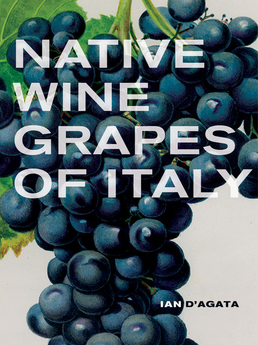 Title details for Native Wine Grapes of Italy by Ian D'Agata - Wait list